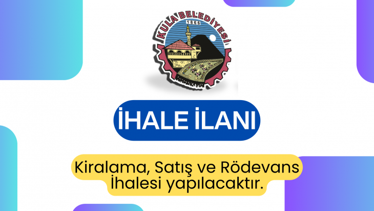Kiralama, Satış ve Rödevans İhaleleri yapılacaktır