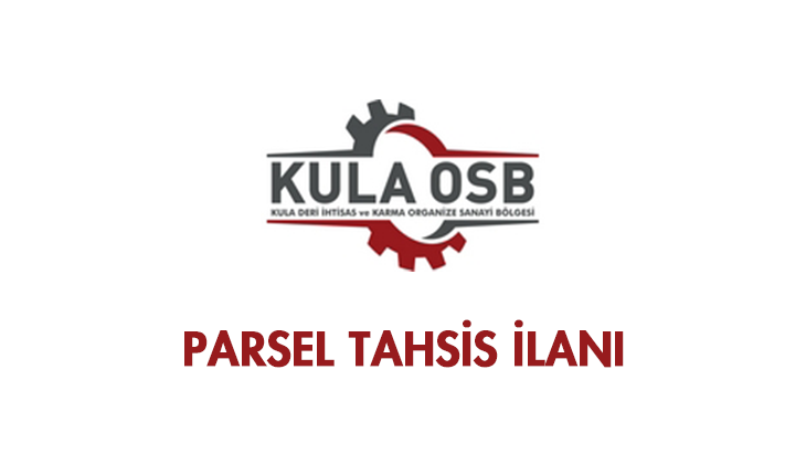 KULA OSB PARSEL TAHSİS İLANI